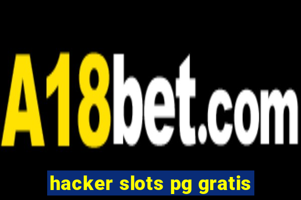 hacker slots pg gratis